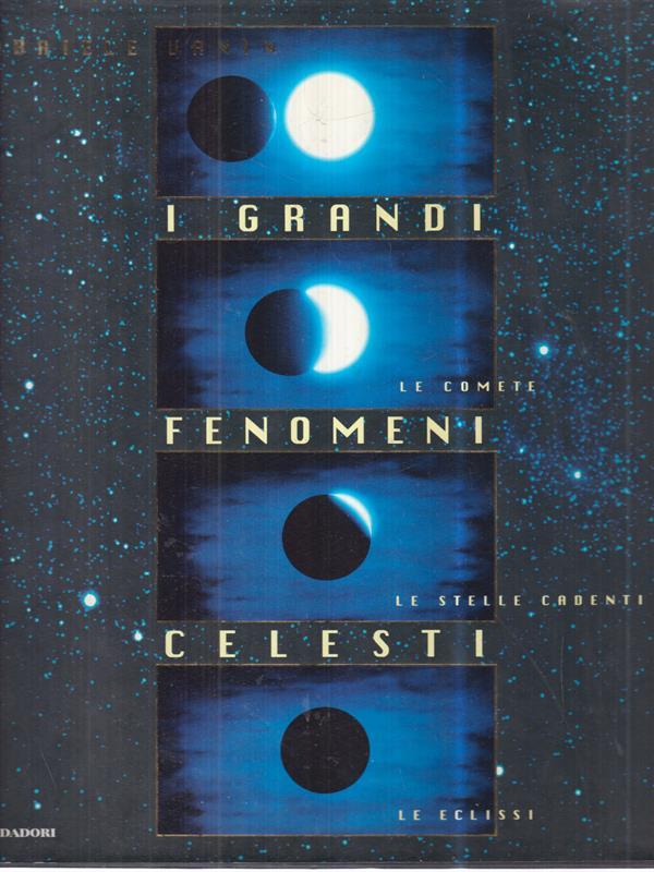 I grandi fenomeni celesti