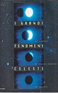 I grandi fenomeni celesti