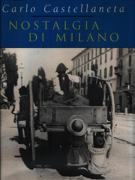 Nostalgia di Milano - Carlo Castellaneta - 2