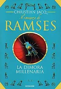 La dimora millenaria. Il romanzo di Ramses. Vol. 2 - Christian Jacq - 2