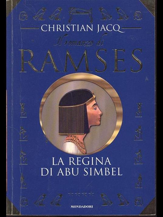La regina di Abu Simbel. Il romanzo di Ramses. Vol. 4 - Christian Jacq - 3