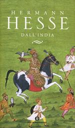 Dall'India. Annotazioni, diari, poesie, considerazioni e racconti