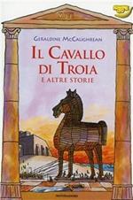 Il cavallo di Troia e altre storie
