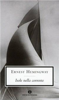 Isole nella corrente - Ernest Hemingway - copertina