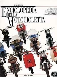 Enciclopedia della motocicletta - Hugo Wilson - copertina