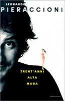 Trent'anni, alta, mora - Leonardo Pieraccioni - copertina