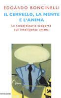 Il cervello, la mente e l'anima - Edoardo Boncinelli - copertina