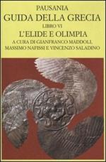 Guida della Grecia. Vol. 6: L'Elide e l'Olimpia (II parte).