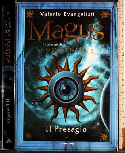 Magus. Il romanzo di Nostradamus. Vol. 1: Il Presagio.