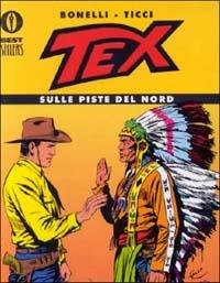 Tex. Sulle piste del Nord - Gianluigi Bonelli - copertina