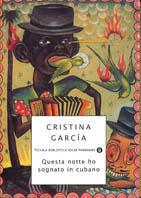 Questa notte ho sognato in cubano - Cristina García Rodero - copertina