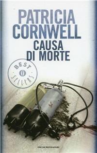 Causa di morte - Patricia D. Cornwell - copertina