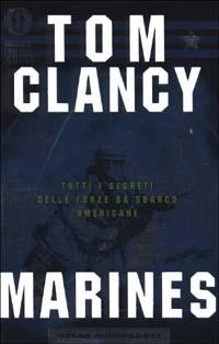 Marines. Tutti i segreti delle forze da sbarco americane - Tom Clancy - copertina