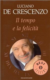 Il tempo e la felicità - Luciano De Crescenzo - copertina