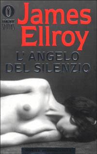 L' angelo del silenzio - James Ellroy - copertina