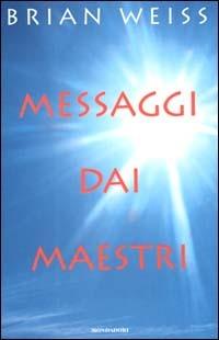 Messaggi dai maestri - Brian L. Weiss - copertina