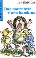 Due marmotte e una bambina