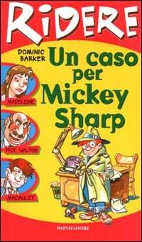 Un caso per Mickey Sharp - Dominic Barker - copertina