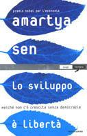 Lo sviluppo è libertà. Perché non c'è crescita senza democrazia - Amartya K. Sen - copertina
