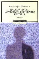 Racconto del Novecento letterario in Italia 1890-1990 - Giuseppe Petronio - copertina