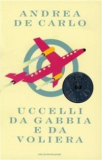 Uccelli da gabbia e da voliera - Andrea De Carlo - copertina