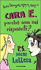 Cara E. , perché non mi rispondi? P. S. Segue lettera