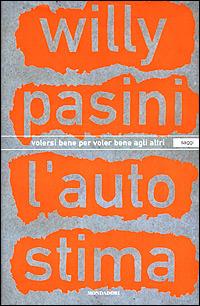 L' autostima. Volersi bene per voler bene agli altri - Willy Pasini - 2