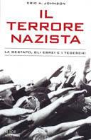 Il terrore nazista. La Gestapo, gli ebrei e i tedeschi - Eric A. Johnson - copertina