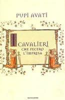 I cavalieri che fecero l'impresa - Pupi Avati - copertina