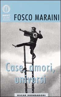 Case, amori, universi - Fosco Maraini - copertina
