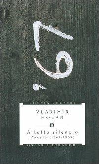 A tutto silenzio. Poesie (1961-1967) - Vladimír Holan - copertina