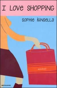 I love shopping - Sophie Kinsella - copertina