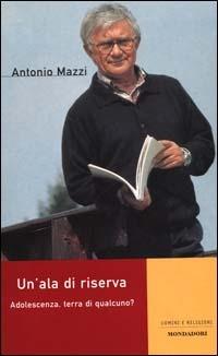 Un' ala di riserva - Antonio Mazzi - copertina