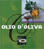 Olio d'oliva. Ediz. illustrata