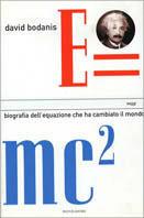 E=mc². Biografia dell'equazione che ha cambiato il mondo - David Bodanis - copertina