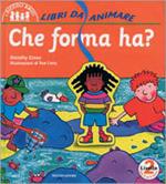 Che forma ha?