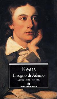 Il sogno di Adamo. Lettere scelte 1817-1820 - John Keats - copertina