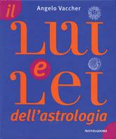 Il lei e lui dell'astrologia - Angelo P. Vaccher - copertina