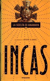 Incas. La scelta di Anamaya
