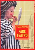 Fare teatro