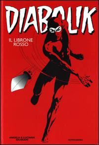 Diabolik. Il Librone Rosso - Angela Giussani,Luciana Giussani - copertina