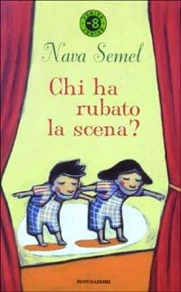 Chi ha rubato la scena? - Nava Semel - copertina