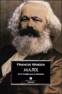  Marx. Vita pubblica e privata -  Francis Wheen - copertina