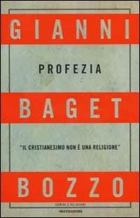 Profezia. Il Cristianesimo non è una religione - Gianni Baget Bozzo - copertina