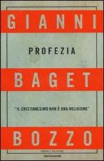 Profezia. Il Cristianesimo non è una religione