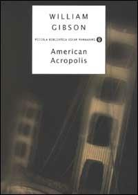 American Acropolis - William Gibson - copertina