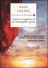 L'opera struggente di un formidabile genio - Dave Eggers - copertina