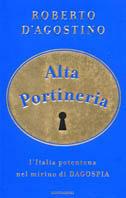 Alta portineria. L'Italia potentona nel mirino di Dagospia - Roberto D'Agostino - copertina