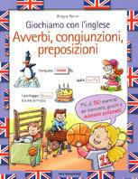 Giochiamo con l'inglese. Avverbi, congiunzioni, preposizioni - Allegra Panini - copertina
