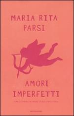 Amori imperfetti. Come si impara ad amare storia dopo storia